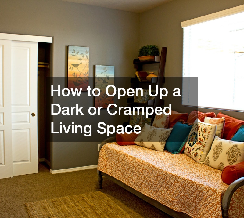 How to Open Up a Dark or Cramped Living Space